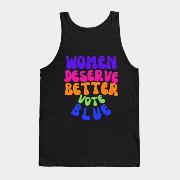 Women Deserve MUCH Better Tank Top by Doodle and Things